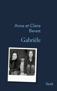 Couverture de Gabriele de Anne et Claire Berest