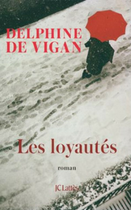 Couverture "Les Loyautés" de Delphine de Vigan